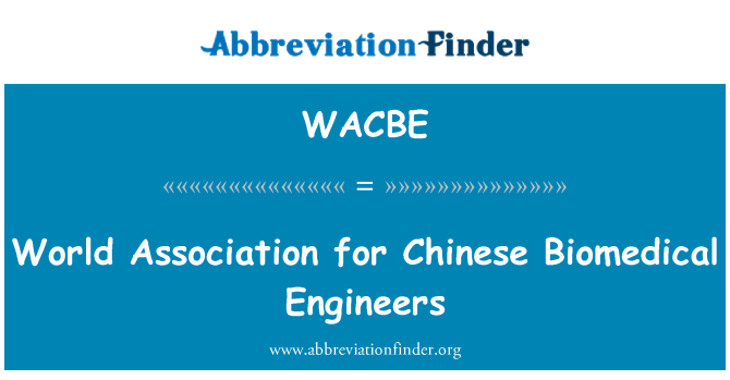 WACBE: World Association for Chinese Biomedical Engineers