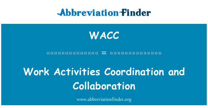 WACC: Arbeit Aktivitäten Koordinierung und Zusammenarbeit