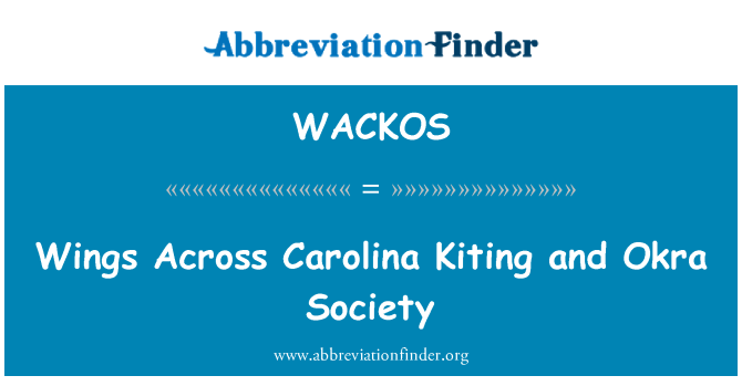 WACKOS: 整個卡羅萊納州風箏和秋葵社會的翅膀