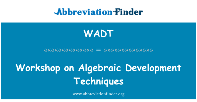WADT: Workshop a algebrai fejlesztési technikák