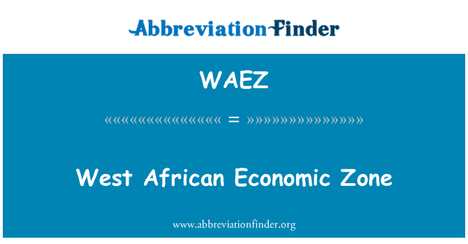 WAEZ: Zone économique ouest-africaine