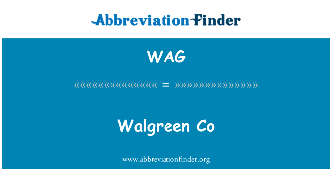 WAG: Walgreen Co