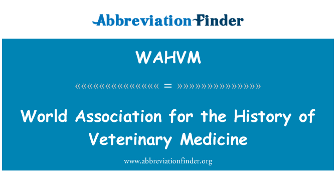 WAHVM: Dinja ta ' l-Assoċjazzjoni għall-istorja tal-mediċina veterinarja
