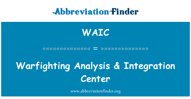 WAIC: Analisis Warfighting & Pusat integrasi