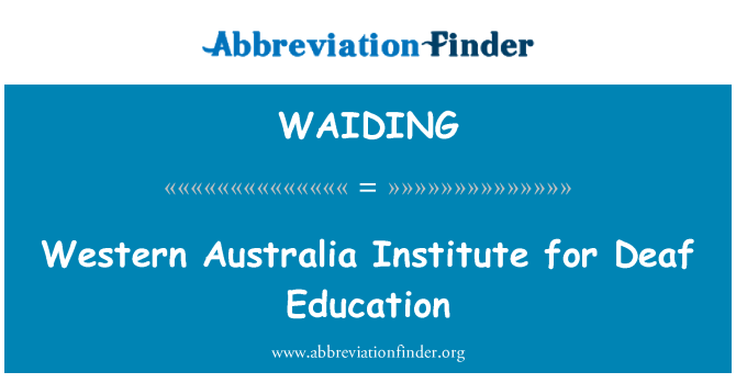 WAIDING: Western Australia Institute for Deaf Education