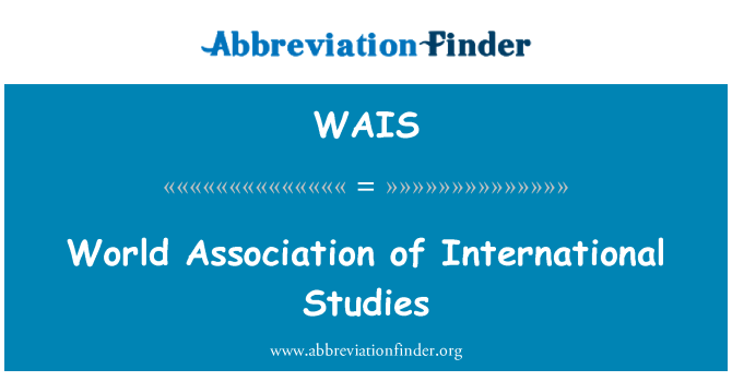 WAIS: World Association of International Studies