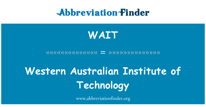 WAIT: Western Australian Institute of Technology