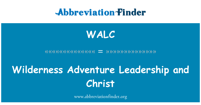 WALC: Wilderness Adventure Leadership and Christ