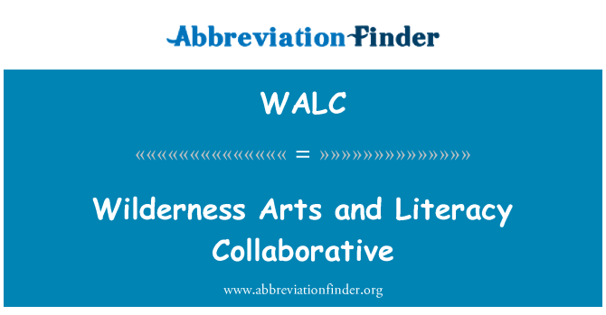 WALC: Wilderness Arts and Literacy Collaborative