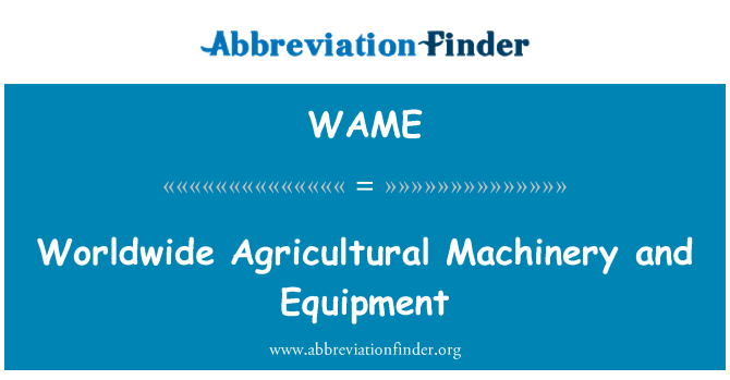 WAME: Equipamentos e máquinas agrícolas em todo o mundo