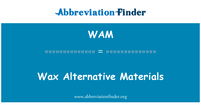 WAM: Vaha alternatiivsete materjalide