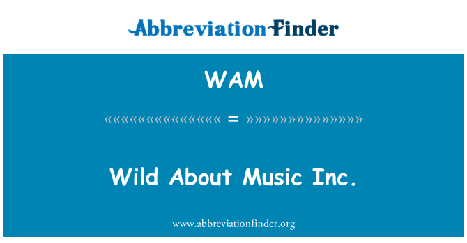 WAM: Wild Music Inc.