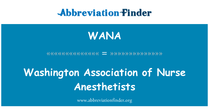 WANA: Washington Asosiasi dokter anestesi perawat