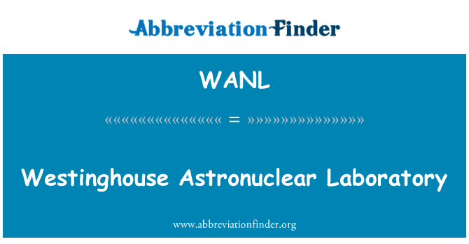 WANL: Westinghouse Astronuclear laboratoř