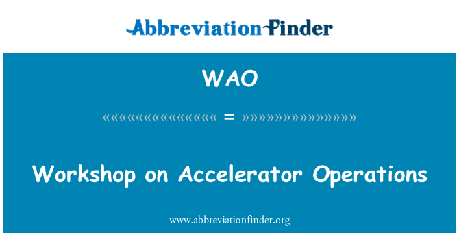 WAO: Atelier sur les opérations de l'accélérateur