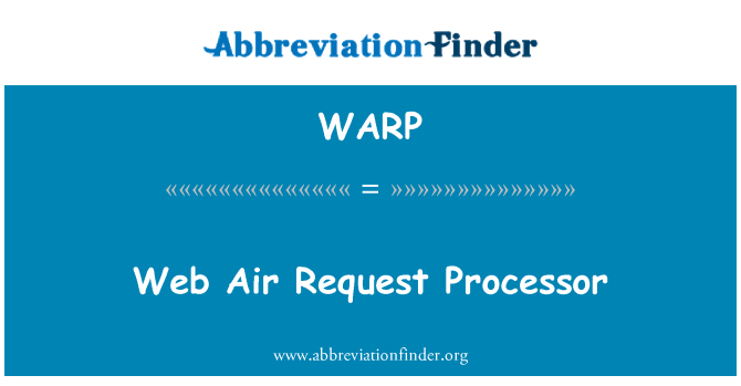 WARP: Procesor de cerere web aer