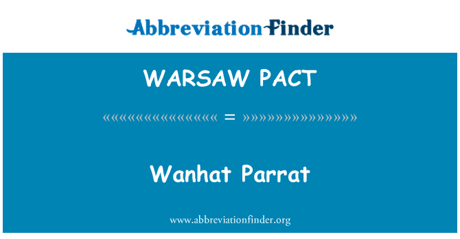 WARSAW PACT: Wanhat Parrat