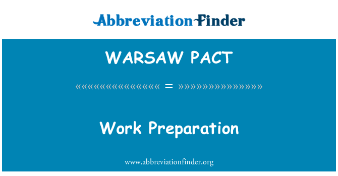 WARSAW PACT: Work Preparation