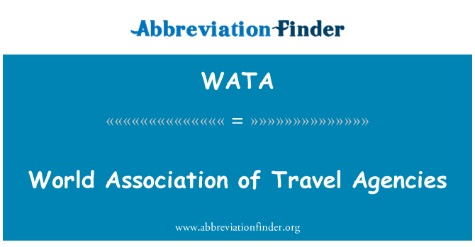 WATA: Световната асоциация на туристическите агенции