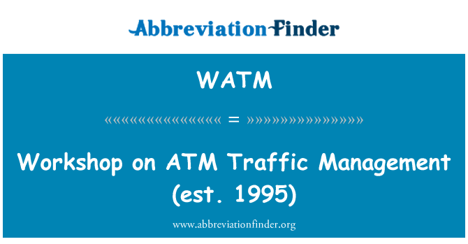 WATM: Gweithdy ar gyfer rheoli traffig ATM (amcangyfrif 1995)