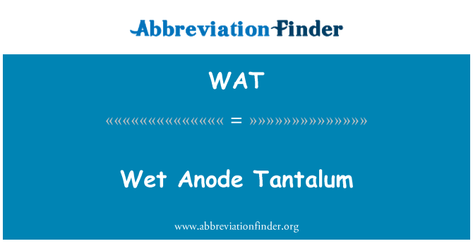 WAT: Ướt Anode tantali