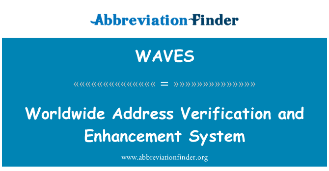 WAVES: Vérification de l'adresse dans le monde entier et système d'amélioration