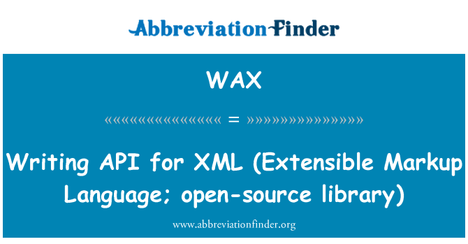 WAX: Escrita API para XML (Extensible Markup Language; biblioteca de código aberto)