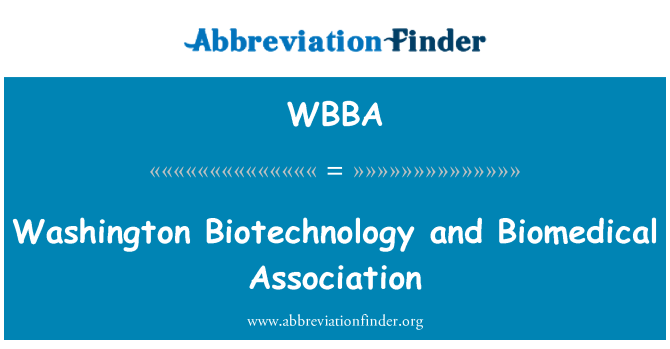 WBBA: Washington Biotechnology and Biomedical Association