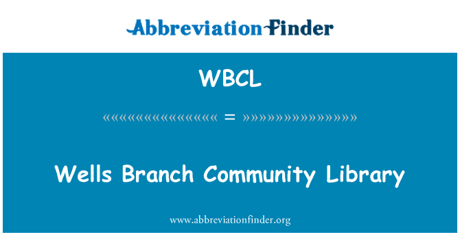 WBCL: Wells Branch Community Library