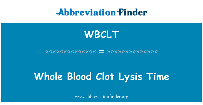 WBCLT: Kollu demm Clot Lysis ħin