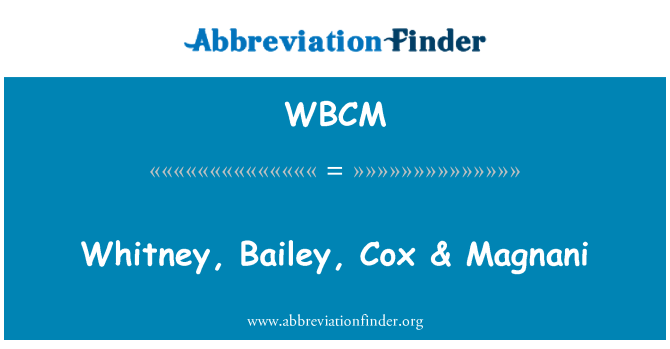 WBCM: Whitney, Bailey, Cox & Magnani
