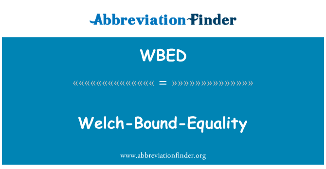 WBED: Welch-Bound-enakost