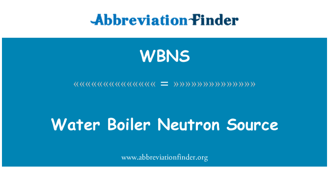 WBNS: Vand kedel Neutron kilde