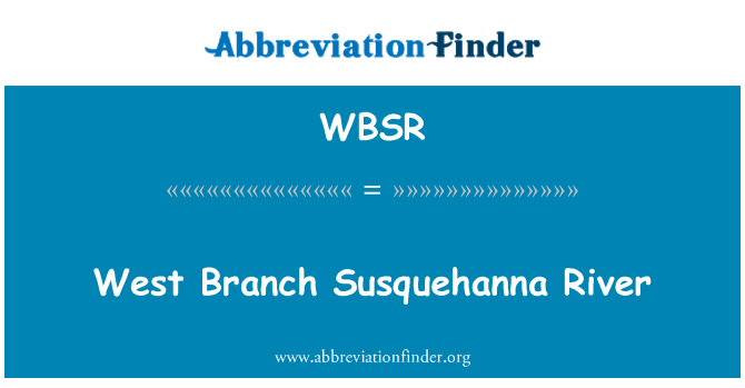 WBSR: แม่น้ำตะวันตกสาขา Susquehanna