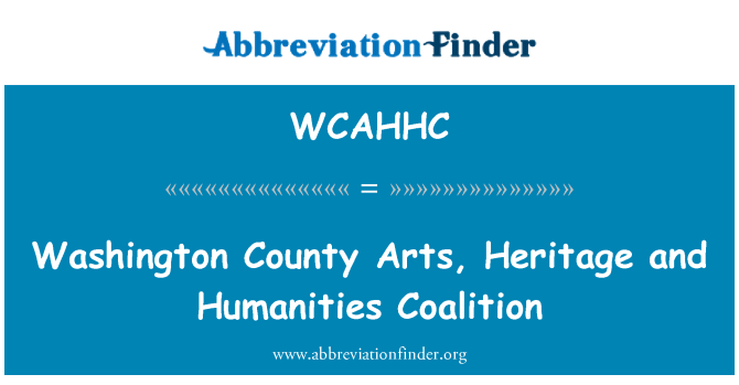 WCAHHC: Ουάσιγκτον County Τεχνών, κληρονομιάς και ανθρωπιστικών σπουδών του συνασπισμού