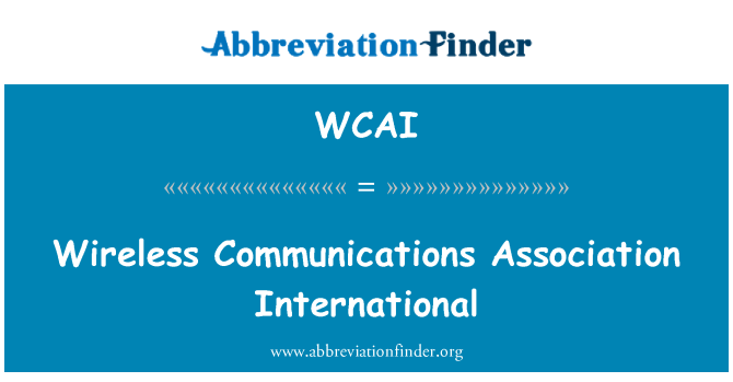 WCAI: Wireless Communications Association International