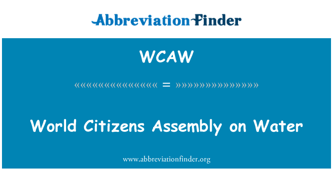 WCAW: Asamblea Mundial de ciudadanos sobre el agua