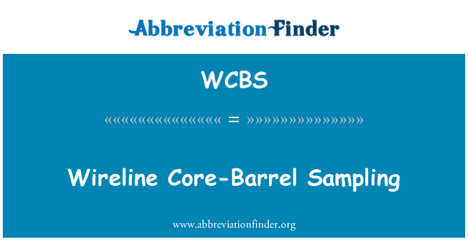 WCBS: Erilaadiga Core-Barrel proovide
