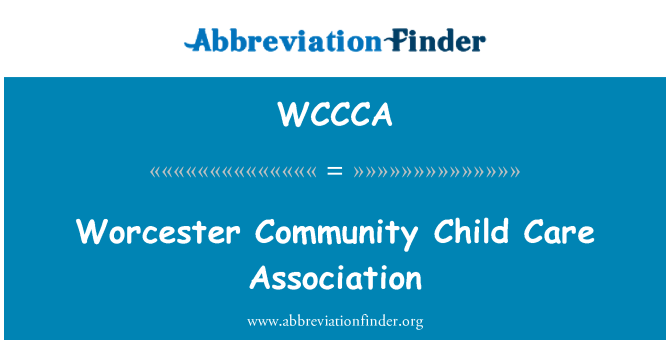 WCCCA: Worcester Community Child Care Association