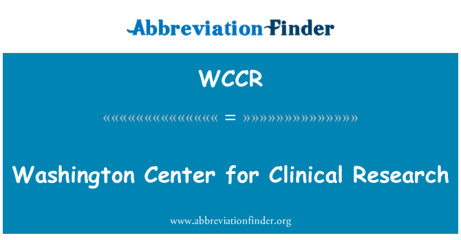 WCCR: Washington Center for Clinical Research