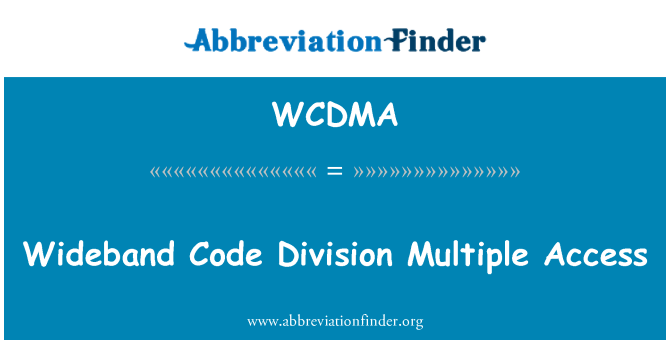 WCDMA: Wideband एकाधिक एक्सेस कोड डिवीजन
