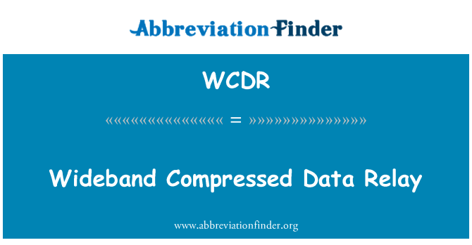 WCDR: Wideband-komprimierte Daten-Relais
