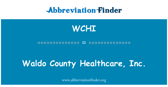 WCHI: Waldo eta santé, Inc.