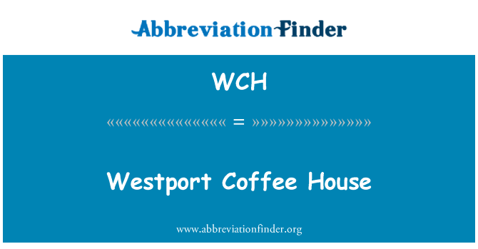 WCH: Westport káva House