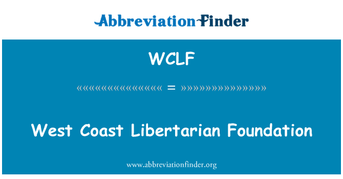 WCLF: Nan kot wès Libertaire fondasyon