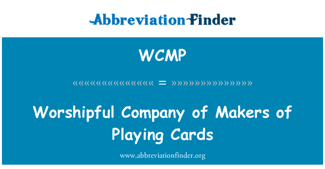 WCMP: Cwmni Worshipful o wneuthurwyr o chwarae cardiau