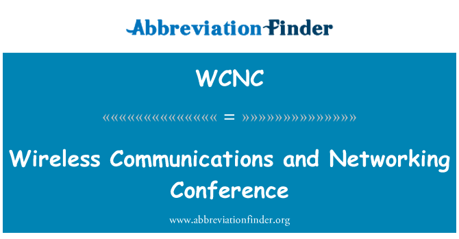 WCNC: Wireless Communications and Networking Conference