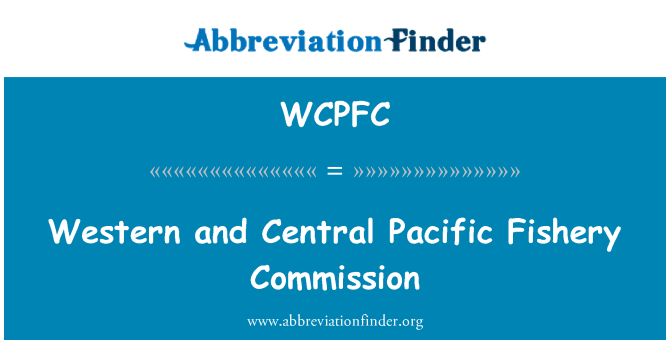WCPFC: Западный и Центральный тихоокеанский промысел Комиссии
