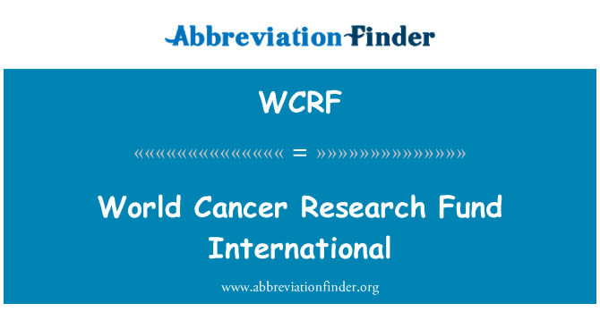 WCRF: World Cancer Research Fund International