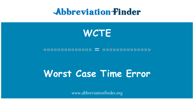 WCTE: 最坏情况的时间错误